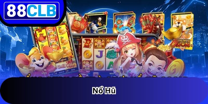 Nổ Hũ 1 Nổ hũ 88CLB