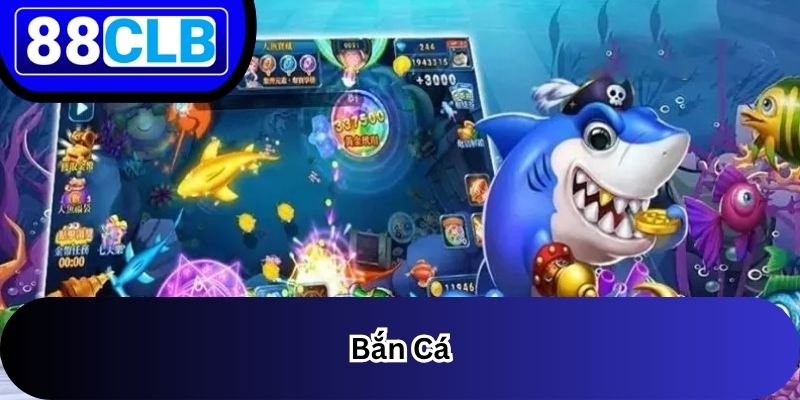 Bắn Cá 1 Bắn cá