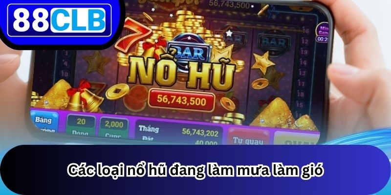 Nổ Hũ 2 Các game đang làm mưa làm gió