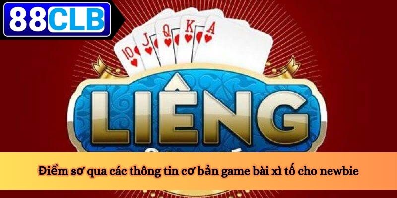 Cách Chơi Liêng 2 Điểm sơ qua các thông tin cơ bản game bài xì tố cho newbie