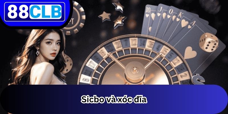 Casino 2 Sicbo và xóc đĩa