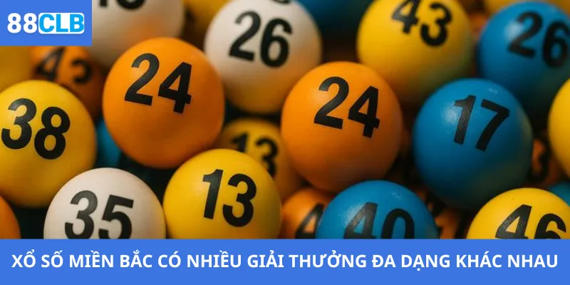 Xổ Số Miền Bắc 3 Xổ số miền Bắc có nhiều giải thưởng đa dạng khác nhau